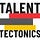 Talent Tectonics
