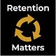 Retention Matters