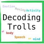Decoding Trolls