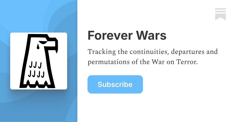 Forever Wars | Spencer Ackerman | Substack