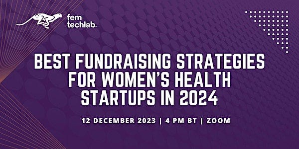 Best Fundraising Strategies for Women's Health Startups in 2024