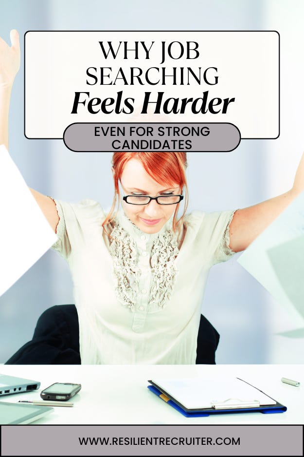 Why Job Searching Feels Harder - Even for Strong Candidates
