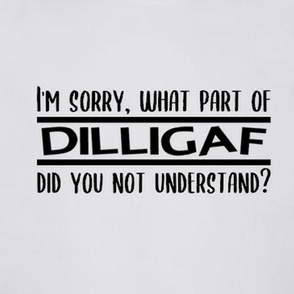 DILLIGAF?IDO