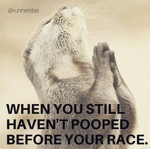 Running Humor #184: When you still haven't pooped before your race. -  running, humor | Running humor, Running quotes, Distance running humor