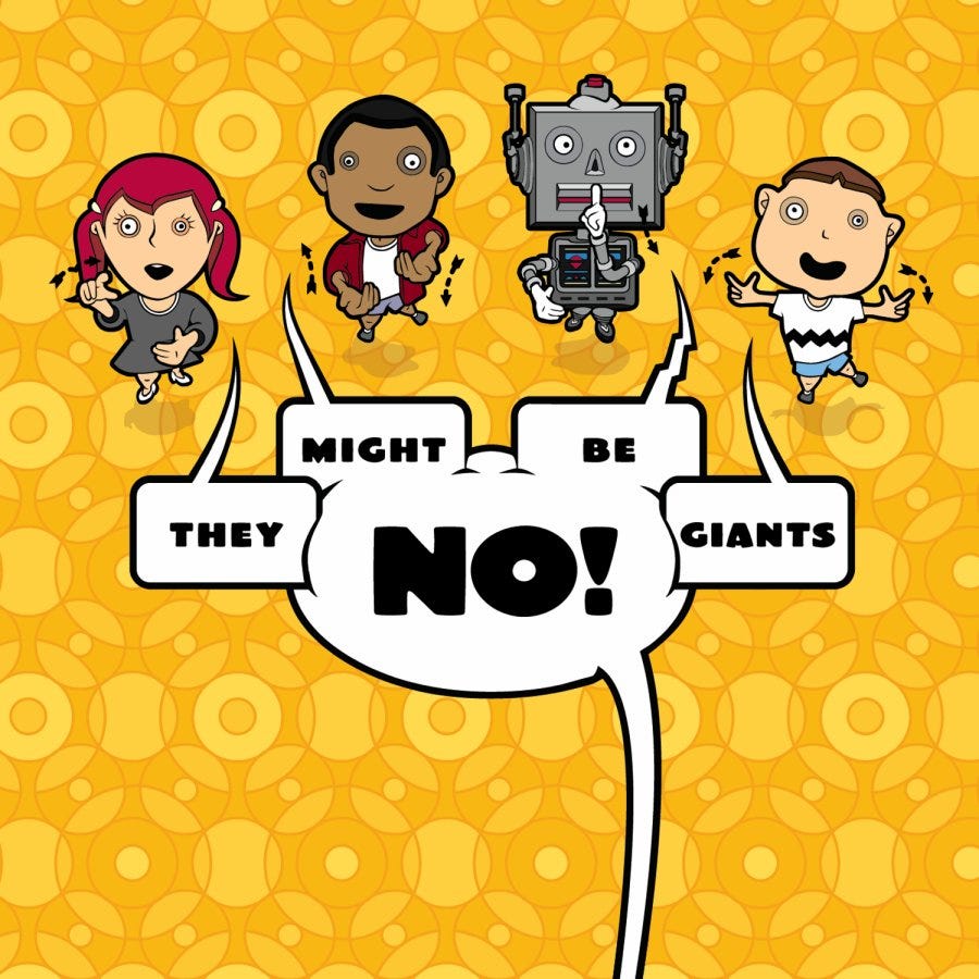 Cartoon album cover for "No!" by They Might Be Giants. Four children stand against a yellow patterned background, arms outstretched with motion lines. a girl with red pigtails, a boy in a red jacket, a robot boy with metallic features, and a boy with brown hair. all appearing startled or mid-exclamation. A large speech bubble in the center reads "NO!" in bold black letters, flanked by smaller bubbles spelling out "They Might Be Giants." Cartoon album cover for "No!" by They Might Be Giants. Four children stand against a yellow patterned background, arms outstretched with motion lines. a girl with red pigtails, a boy in a red jacket, a robot boy with metallic features, and a boy with brown hair. all appearing startled or mid-exclamation. A large speech bubble in the center reads "NO!" in bold black letters, flanked by smaller bubbles spelling out "They Might Be Giants."