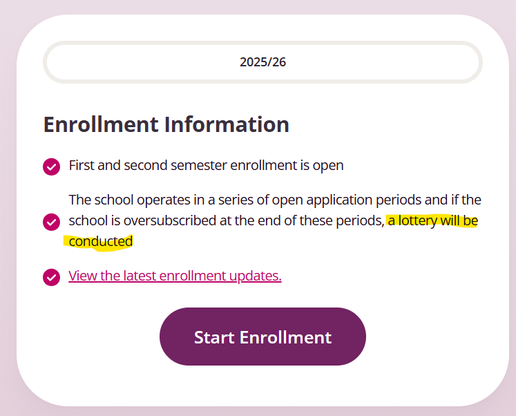 Screenshot showing 2025–26 school enrollment information page. Enrollment is open for both semesters; oversubscribed schools will hold a lottery to allocate seats. Includes options to view updates and start the enrollment process online Screenshot showing 2025–26 school enrollment information page. Enrollment is open for both semesters; oversubscribed schools will hold a lottery to allocate seats. Includes options to view updates and start the enrollment process online