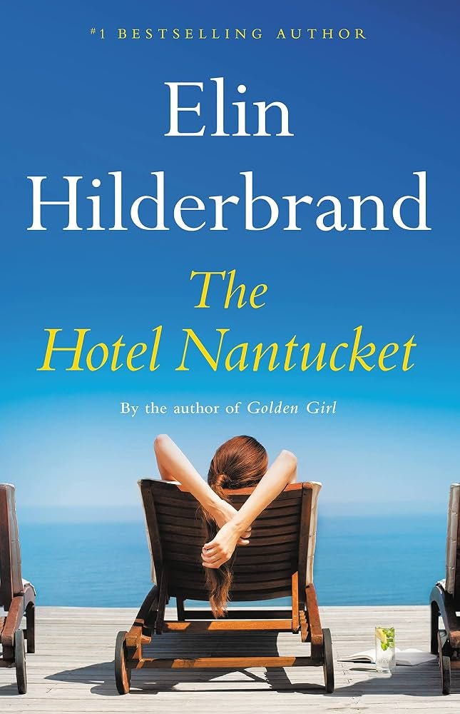 The Hotel Nantucket: Hilderbrand, Elin: 9780316258678: Amazon.com: Books
