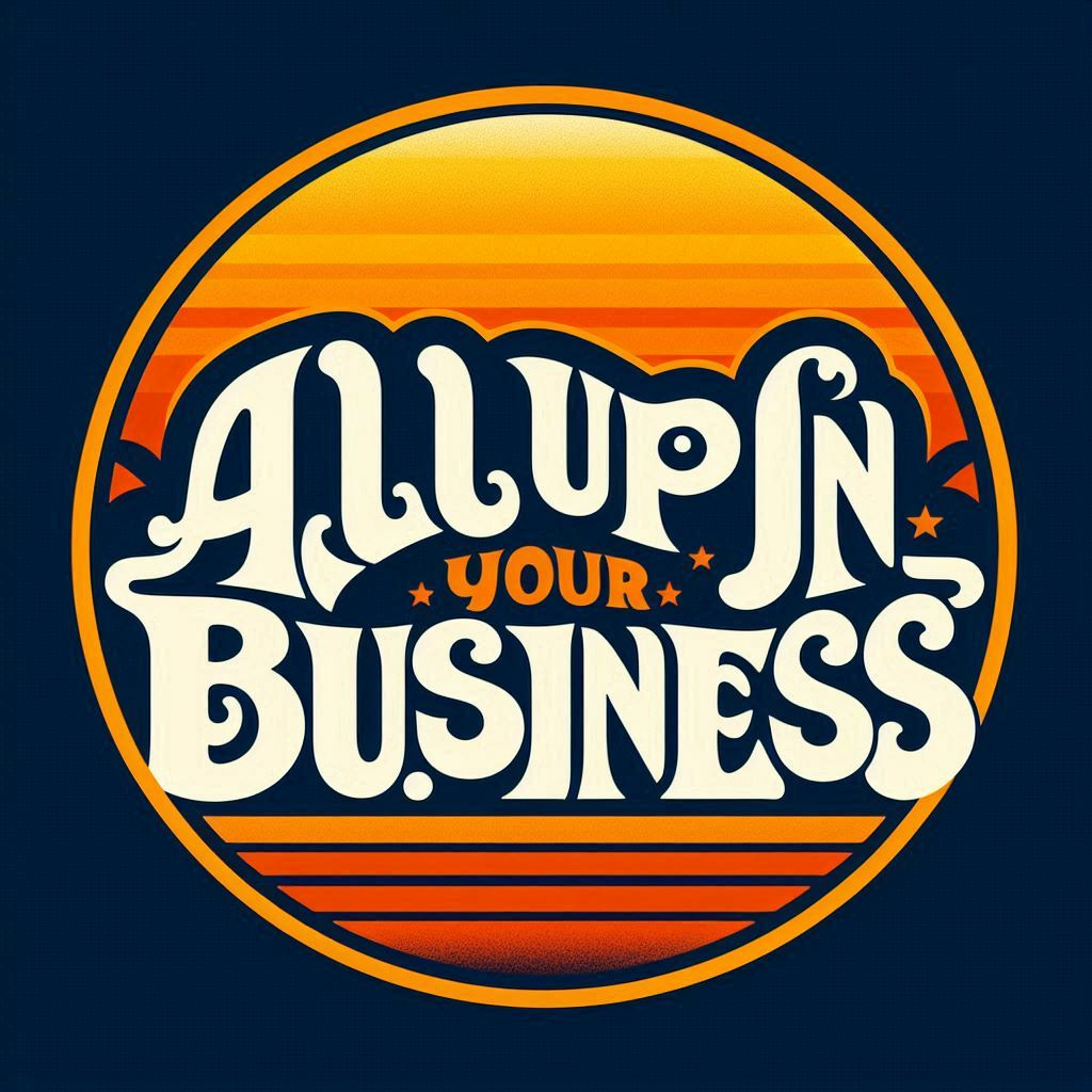 All Up In Your Business