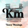 Keen Musings