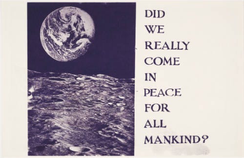 Did we really come in peace for all mankind? - Thomas W. Benson Political  Protest Collection - Penn State University Libraries' Digital Collections
