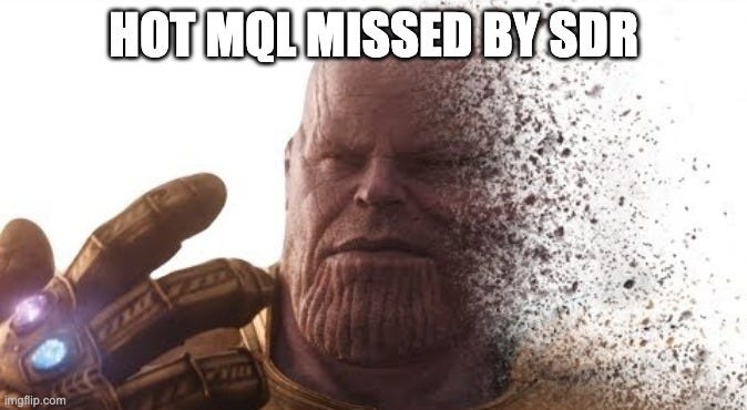 Thanos disappears | HOT MQL MISSED BY SDR | image tagged in thanos disappears | made w/ Imgflip meme maker