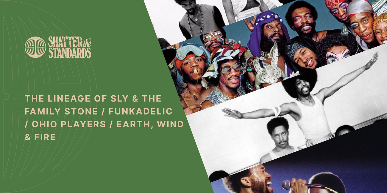 The Lineage of Sly & The Family Stone, Funkadelic, Ohio Players, and Earth, Wind & Fire