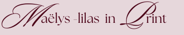 maëlys-lilas in print