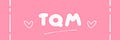 TQM's Space