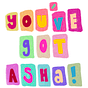You've Got Asha!