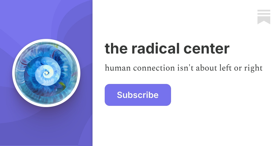 the radical center | Leslie Elliott | Substack