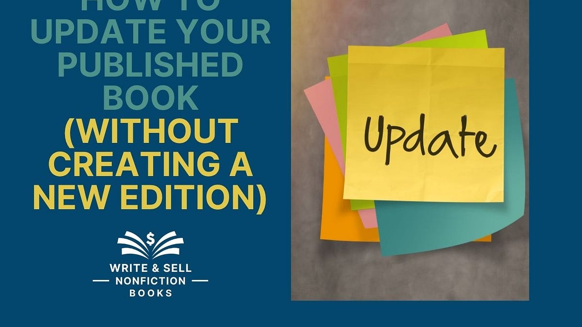 How to Update Your Published Book (Without Creating a New Edition)