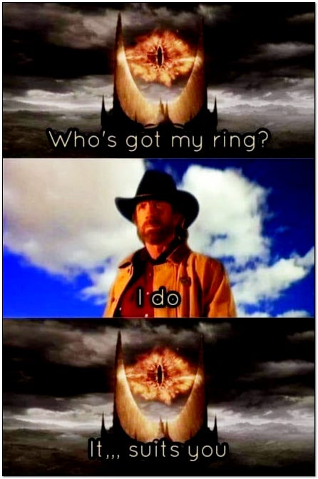 sauron who's got my ring chuck norris i do sauron it suits you