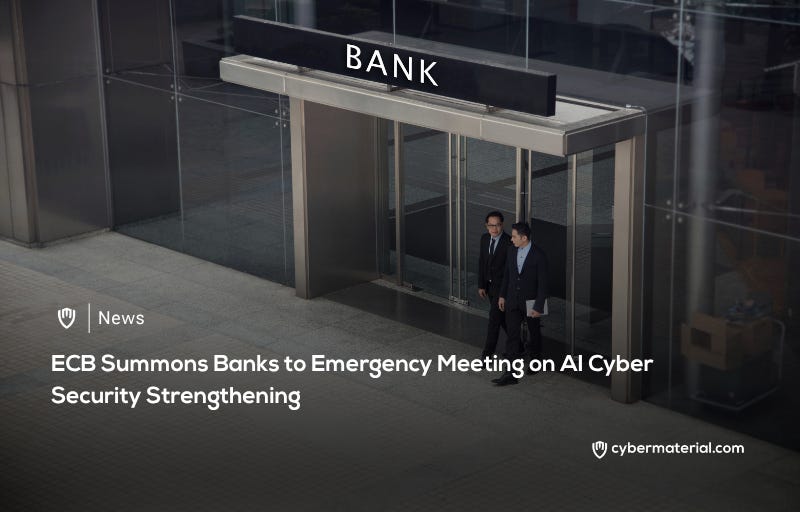 ECB Urges Banks to Attend Urgent AI Cybersecurity Meeting
