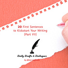 20 First Sentences to Kickstart Your Writing (Part VIII)
