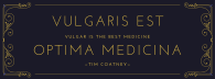 Vulgar Is The Best Medicine