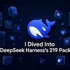 I Dived Into DeepSeek Harness's 219 Packages