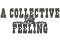 A Collective Feeling