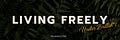 Living Freely Under Bullsh*t