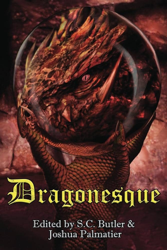 Dragonesque: Friesner, Esther, Coe, David B., Brandt, Gerald, Koch, Gini, Habershaw, Auston, Ward, Jean Marie, Stoumbos, Mike Jack, Campbell, Barbara, Butler, S.C., Palmatier, Joshua: 9781940709529: Amazon.com: Books Dragonesque: Friesner, Esther, Coe, David B., Brandt, Gerald, Koch, Gini, Habershaw, Auston, Ward, Jean Marie, Stoumbos, Mike Jack, Campbell, Barbara, Butler, S.C., Palmatier, Joshua: 9781940709529: Amazon.com: Books