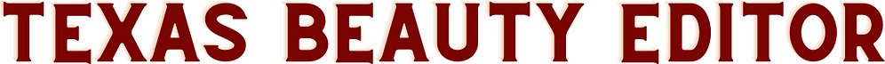 Texas Beauty Editor