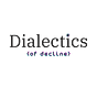 Dialectics of Decline