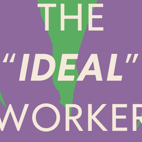 The Ideal Worker