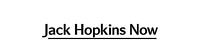 Jack Hopkins Now