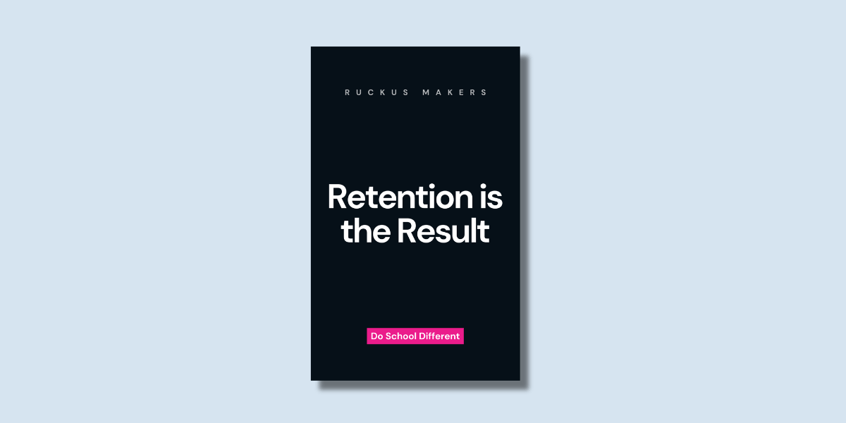 Retention is the Result