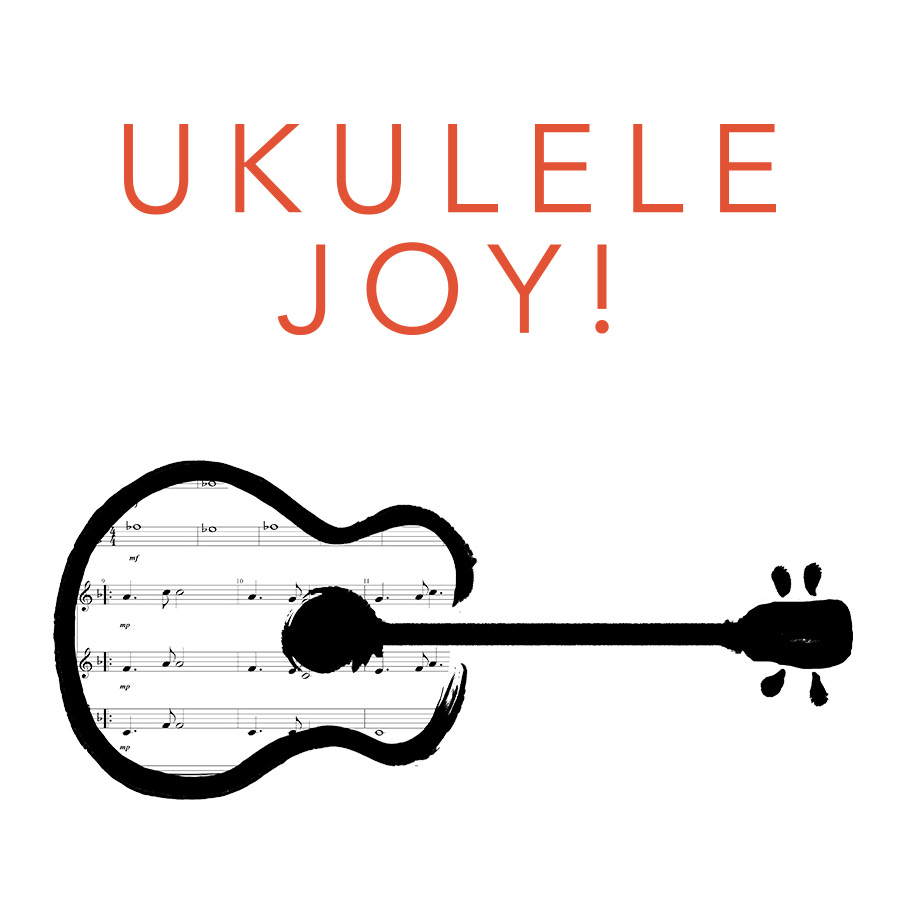 Ukulele Joy!