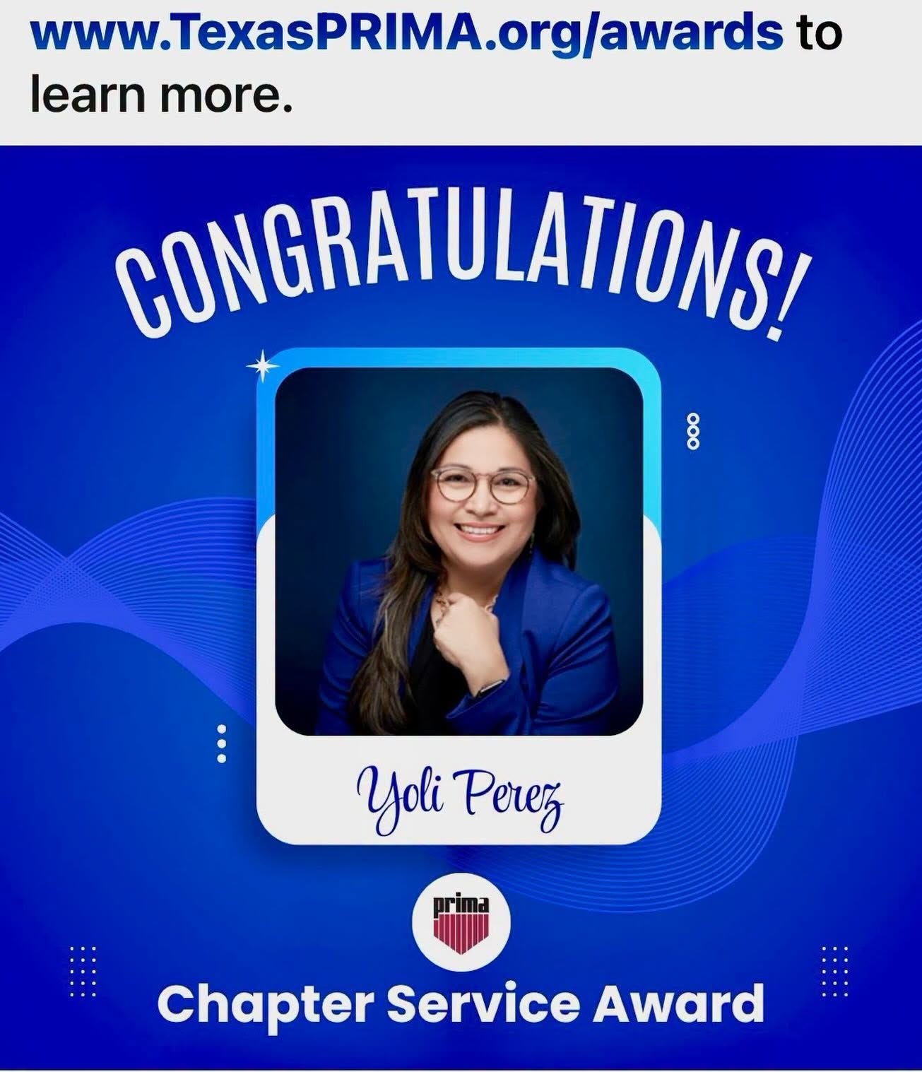 May be an image of text that says 'www www.TexasPRIMA.org/awards الن to learn more. CONGRATULATIONS CO Yoli Perez Chapter Service Award' May be an image of text that says 'www www.TexasPRIMA.org/awards الن to learn more. CONGRATULATIONS CO Yoli Perez Chapter Service Award'