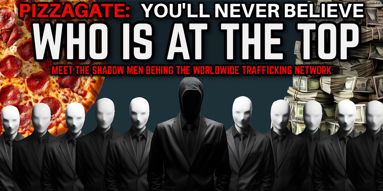 Pizzagate: You'll Never Believe Who Is At The Top of the Trafficking Network [Part 10]