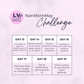 Non-Mom May Week 3
