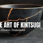 The Art of Kintsugi
