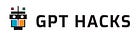 GPT Hacks