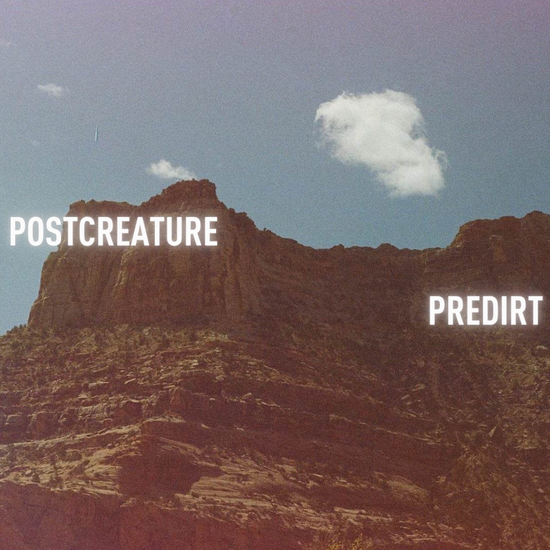 postcreature/predirt