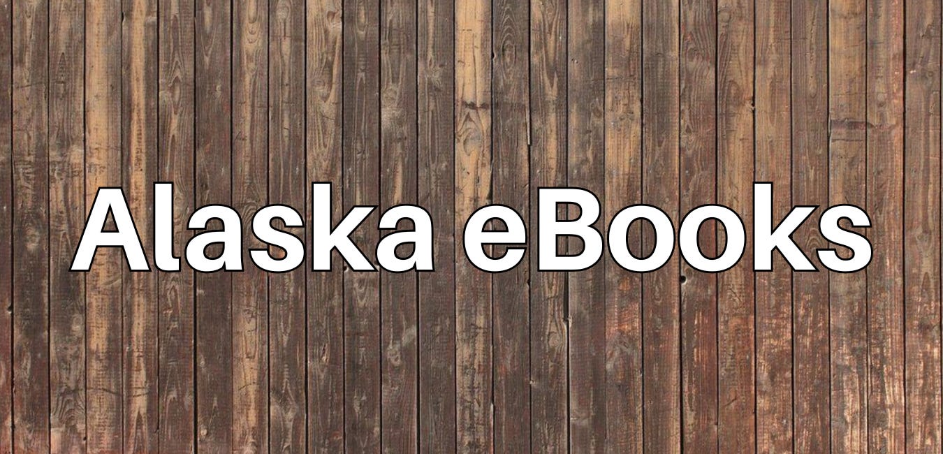 Alaska ebooks at Anchorage Memories.com
