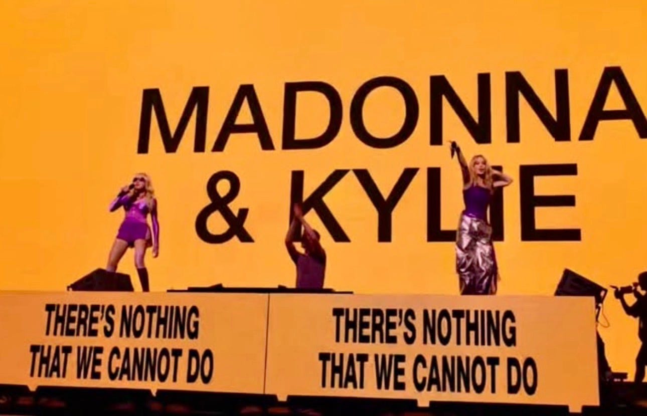 Madonna and Kylie tearing it up. Madonna and Kylie tearing it up.