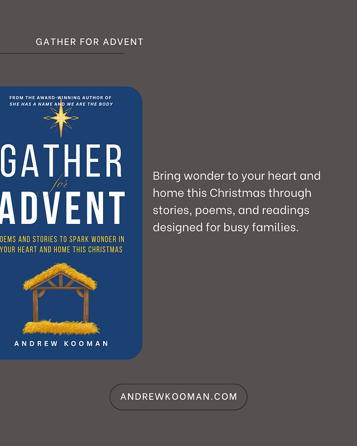 Week 2 of Advent - Excerpt from Andrew Kooman's Gather for Advent book