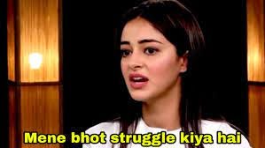 Maine bahut struggle kiya hai - Indian Meme Templates