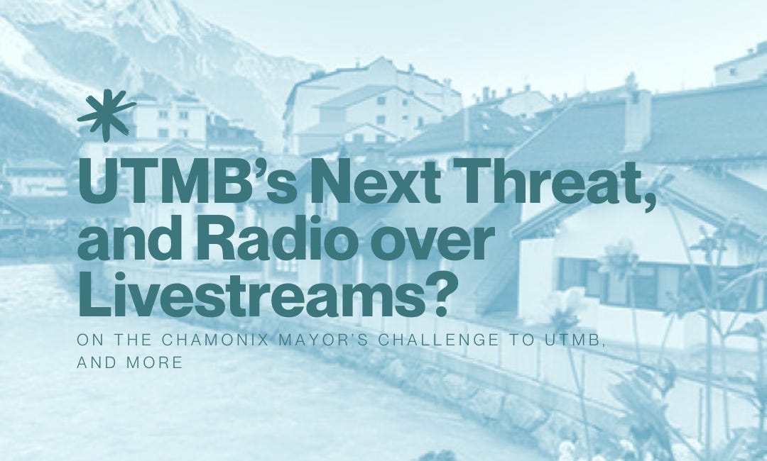 ✳️ UTMB’s Next Threat, and Radio over Livestreams?