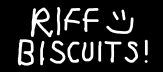 Riff Biscuits