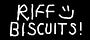 Riff Biscuits