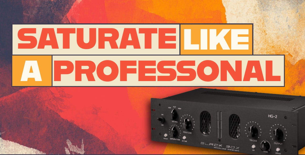 🧪 Lab Report #4: How to Use Saturation Like a Pro (Without Ruining Your Mix)