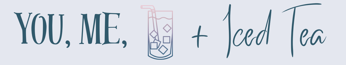 You, Me, + Iced Tea Logo